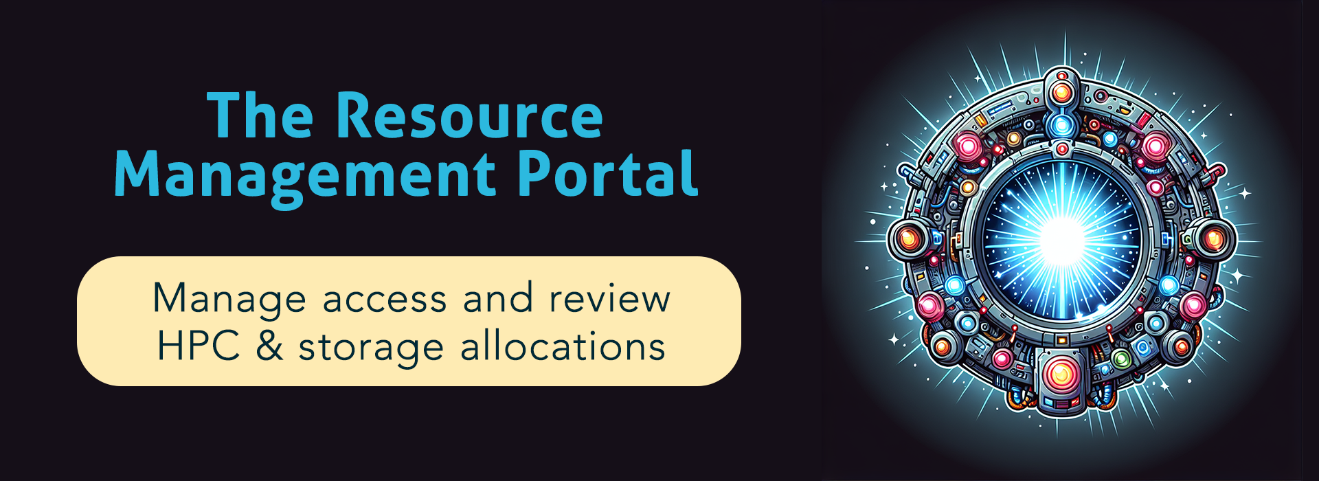 The Resource Management Portal: Manage access and review HPC & storage allocations